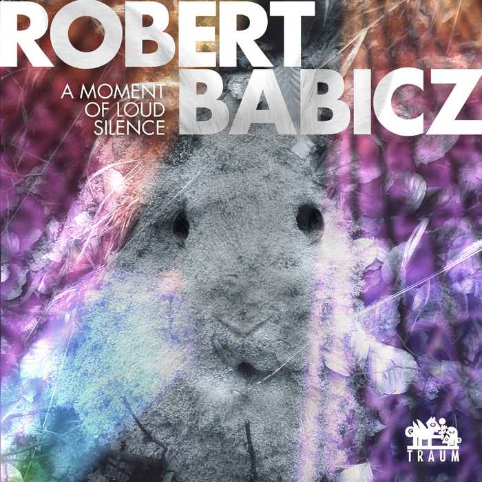 ROBERT BABICZ - A Moment Of Loud Silence