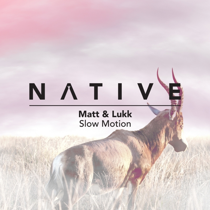 MATT & LUKK - Slow Motion
