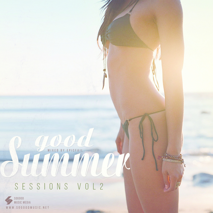 EPICFAIL/VARIOUS - George Acosta Presents GOOD Summer Sessions Vol 2 (unmixed tracks)