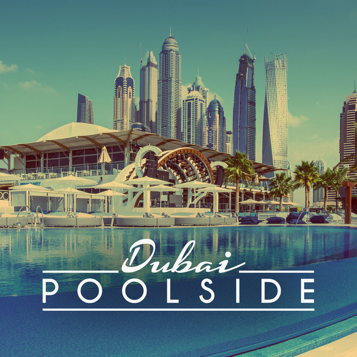 VARIOUS - Poolside Dubai 2016