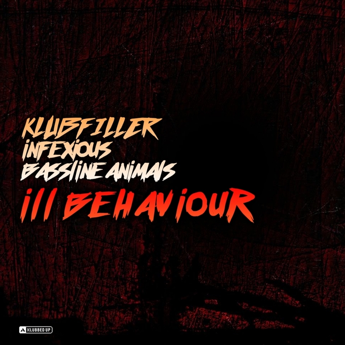 KLUBFILLER vs INFEXIOUS & BASSLINE ANIMALS - Ill Behaviour