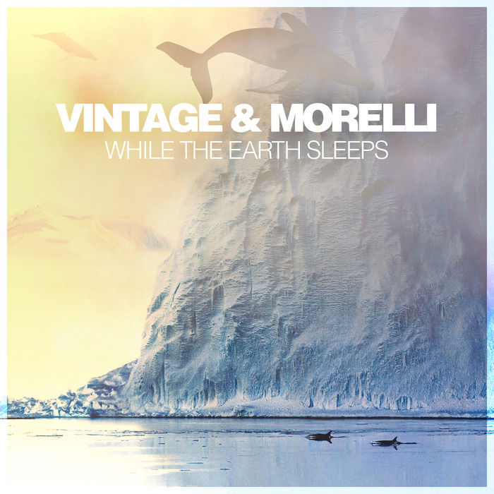 VINTAGE & MORELLI - While The Earth Sleeps