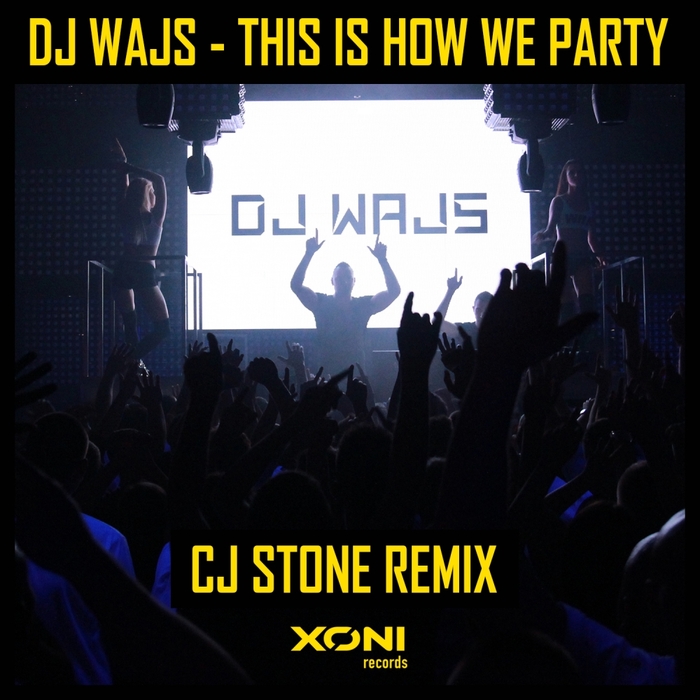 DJ WAJS - This Is How We Party