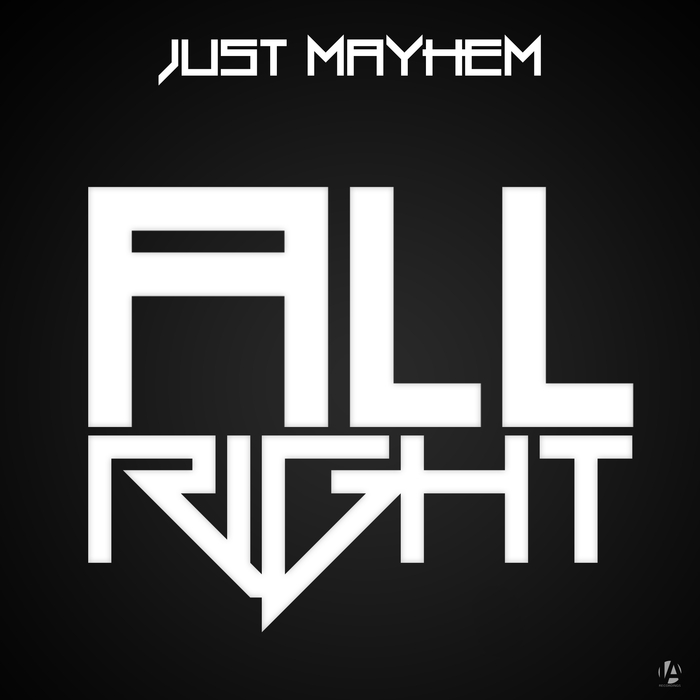 JUST MAYHEM - All Right