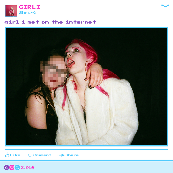 GIRLI - Girl I Met On The Internet