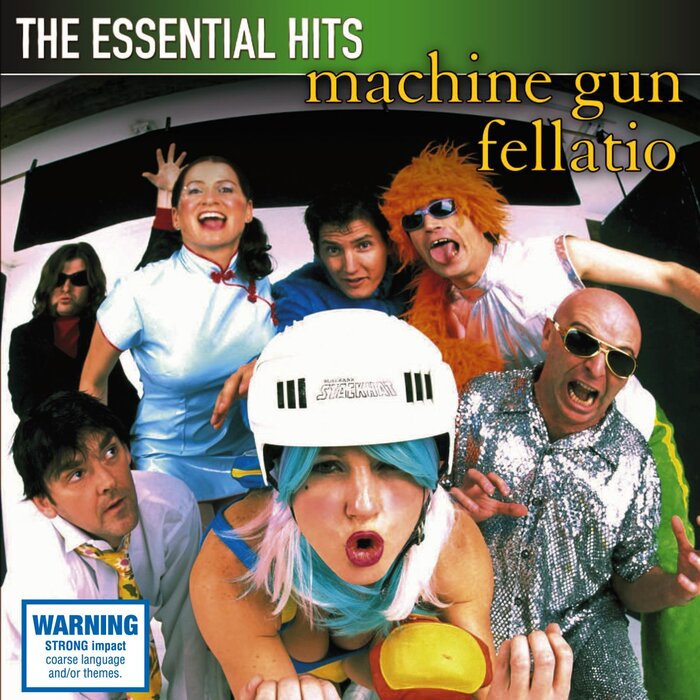 MACHINE GUN FELLATIO - The Essential Hits