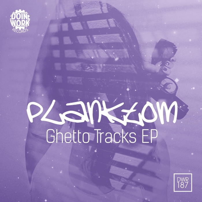 PLANKTOM - Ghetto Tracks EP