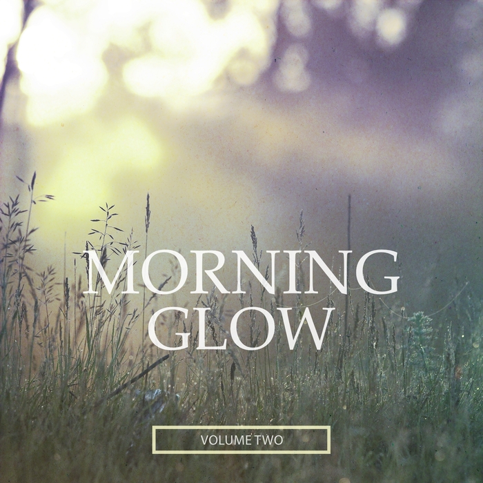 VARIOUS - Morning Glow Vol 2 (Selection Of Modern Chill Out Beats)