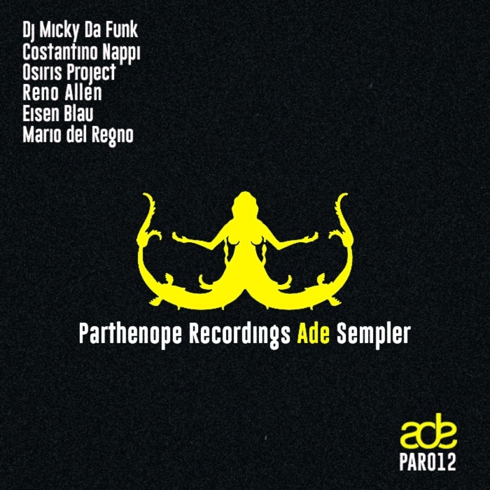 COSTANTINO NAPPI/DJ MICKY DA FUNK/EISEN BLAU/MARIO DEL REGNO/OSIRIS PROJECT/RENO ALLEN - ADE Sampler 2016