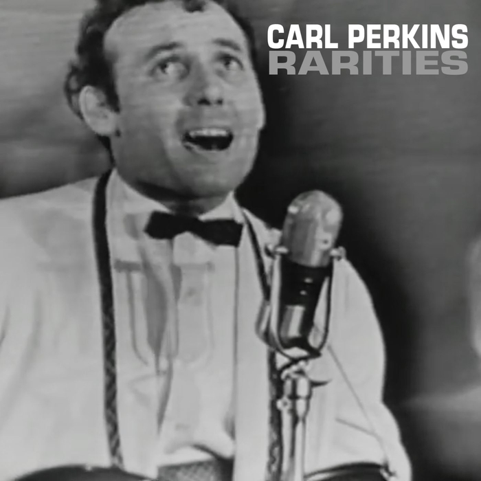 CARL PERKINS - Rarities