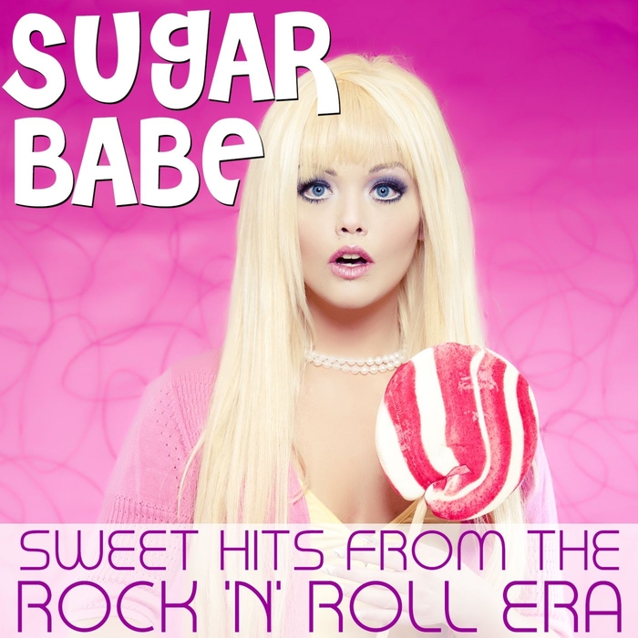 VARIOUS - Sugar Babe - Sweet Hits From The Rock & Roll Era