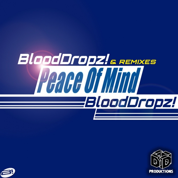 Peace Of Mind by BloodDropz! on MP3, WAV, FLAC, AIFF & ALAC at Juno