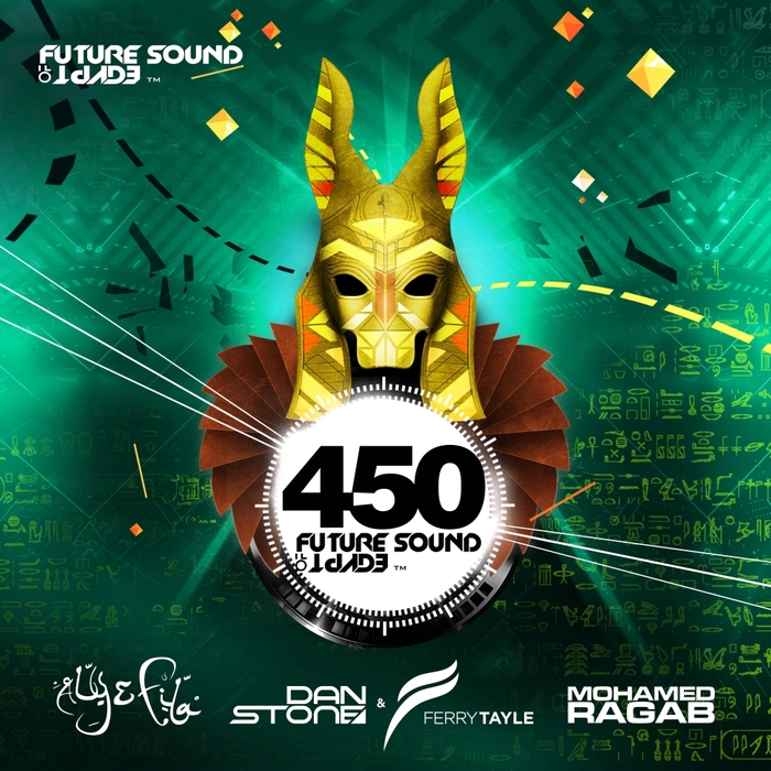 Various - Future Sound Of Egypt 450, Mixed By Aly & Fila, Dan Stone & Ferry Tayle, Mohamed Ragab