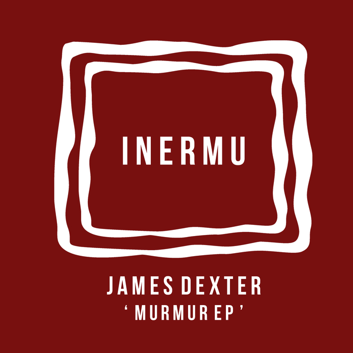 James Dexter. Мурмус. Murmur of the Heart.