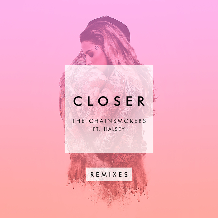 Closer (Remixes) by The Chainsmokers on MP3, WAV, FLAC, AIFF & ALAC at