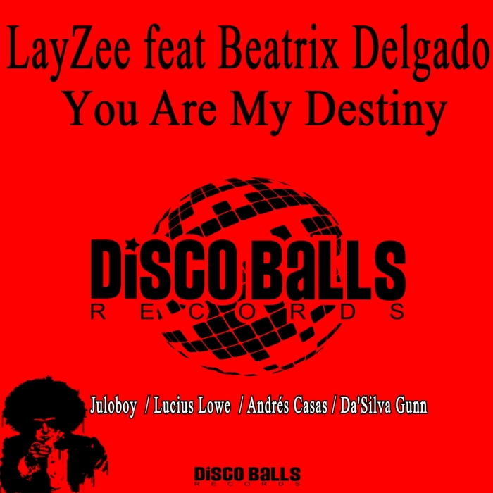 LAYZEE feat BEATRIX DELGADO - You Are My Destiny (Remixes)