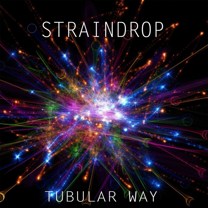STRAINDROP - Tubular Way