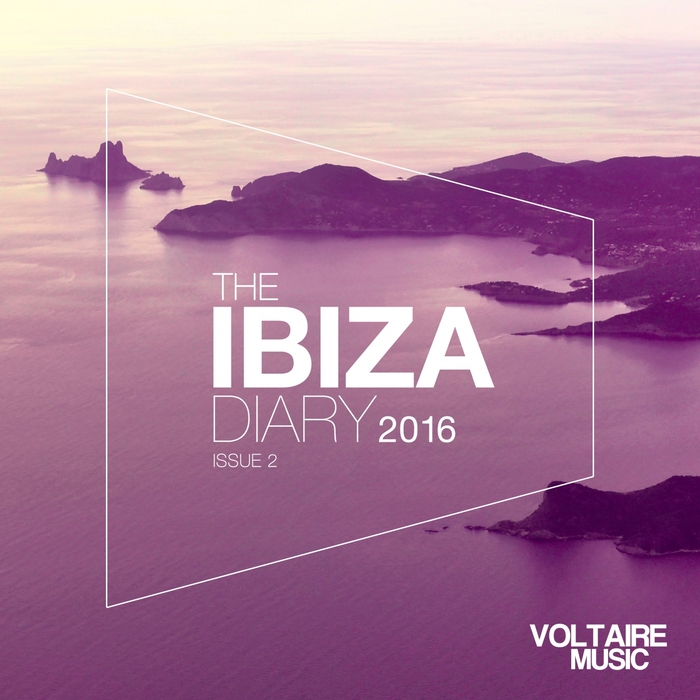VARIOUS - Voltaire Music Presents The Ibiza Diary 2016 Issue 2