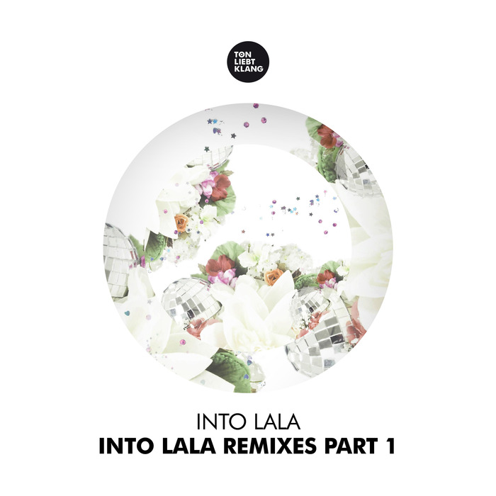 INTO LALA - Into Lala Remixes Part 1