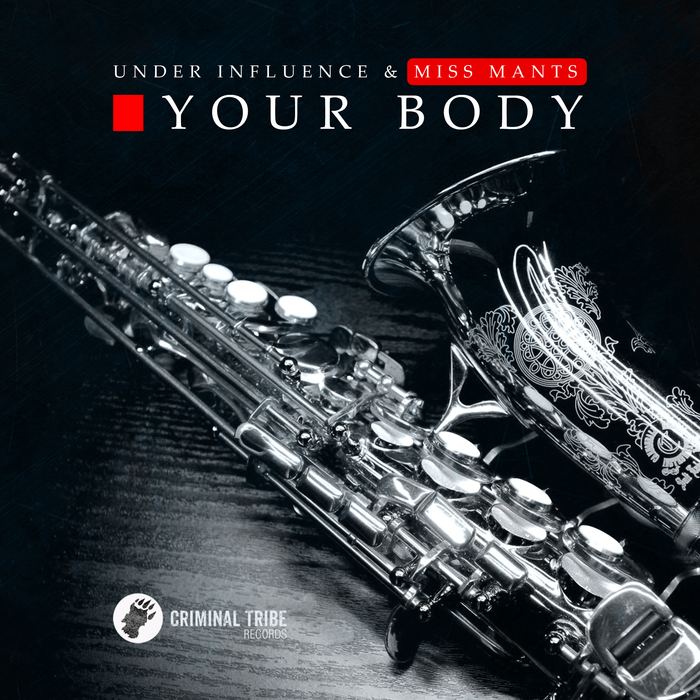UNDER INFLUENCE & MISS MANTS - Your Body