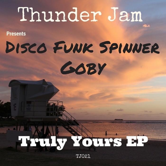 DISCO FUNK SPINNER/GOBY - Truly Yours