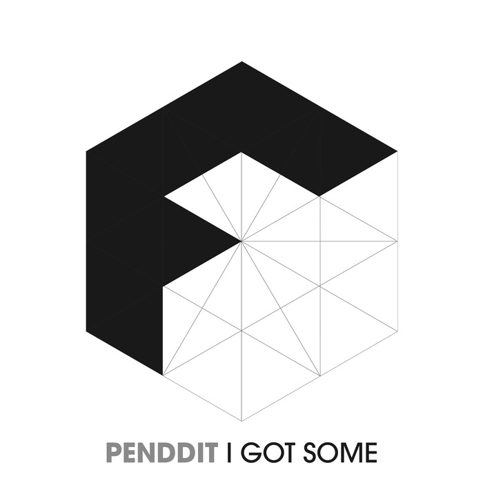 PENDDIT - I Got Some