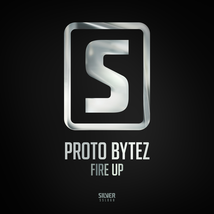 PROTO BYTEZ - Fire Up