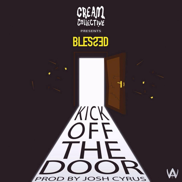Kick Off The Door By Blessed On Mp3 Wav Flac Aiff Alac At
