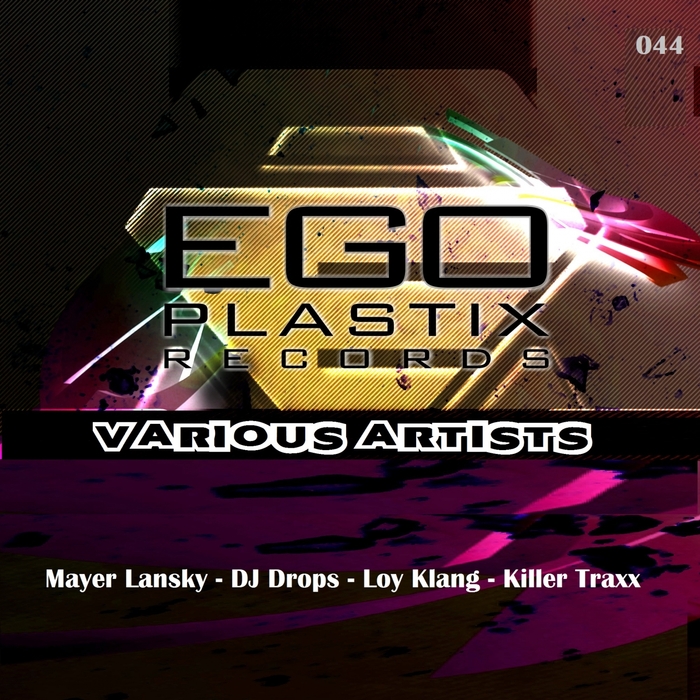 Ego Plastix Records By Mayer Lansky Dj Drops X Killer Killer Traxx Loy