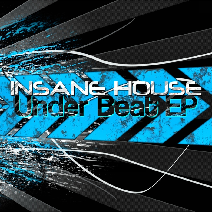 INSANE HOUSE - Under Beat EP