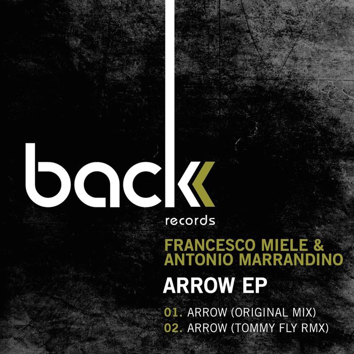 FRANCESCO MIELE/ANTONIO MARRANDINO - Arrow EP