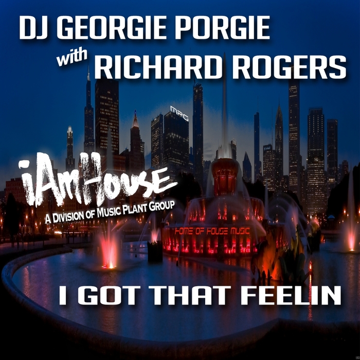 DJ GEORGIE PORGIE with RICHARD ROGERS - I Got That Feelin