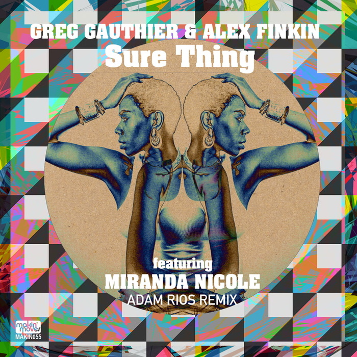 GREG GAUTHIER & ALEX FINKIN feat MIRANDA NICOLE - Sure Thing (Adam Rios Remixes)