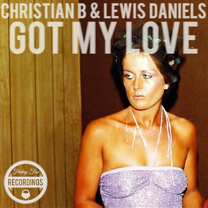 CHRISTIAN B/LEWIS DANIELS - Got My Love