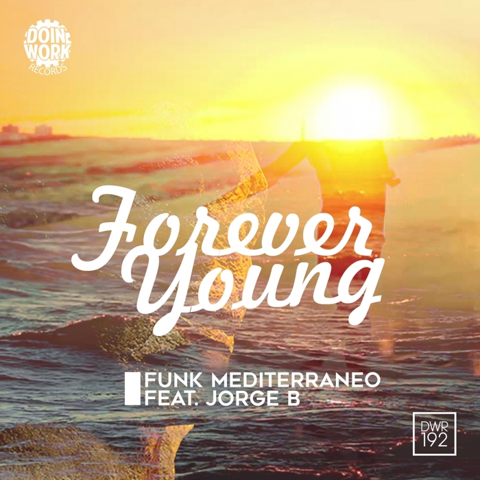 FUNK MEDITERRANEO feat JORGE B - Forever Young