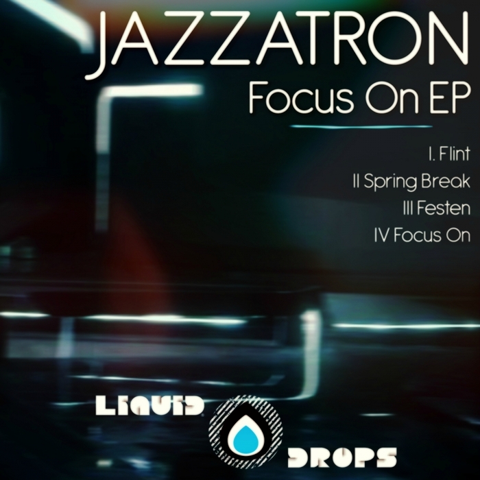 JAZZATRON - Focus On EP