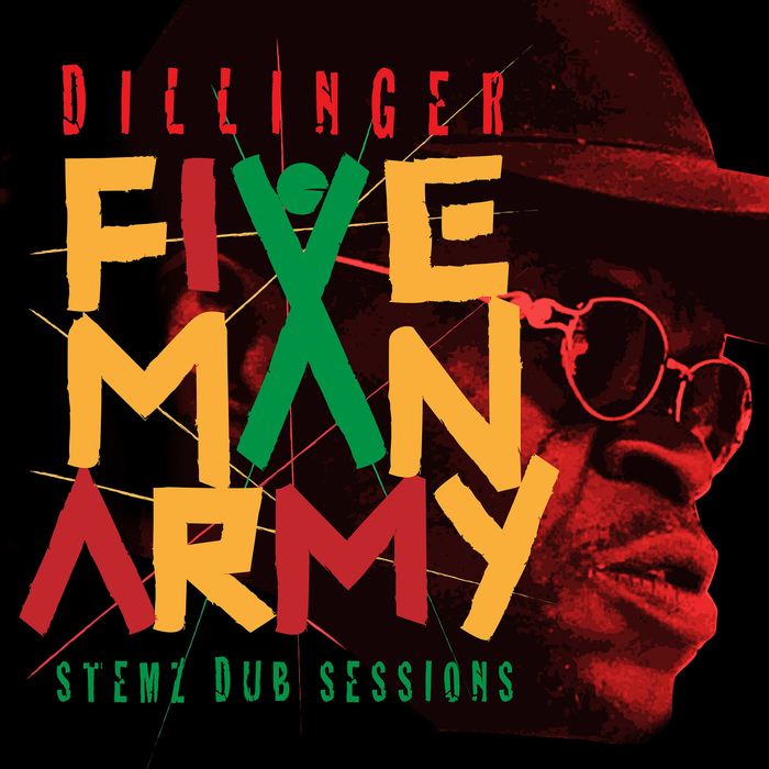 DILLINGER - Five Man Army (Stemz Dub Sessions)