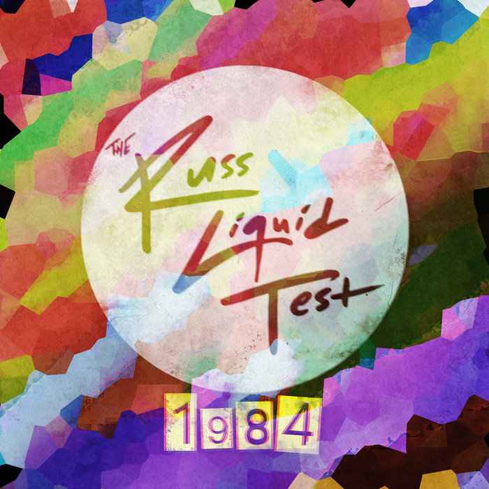 RUSS LIQUID - 1984 (The Russ Liquid Test)