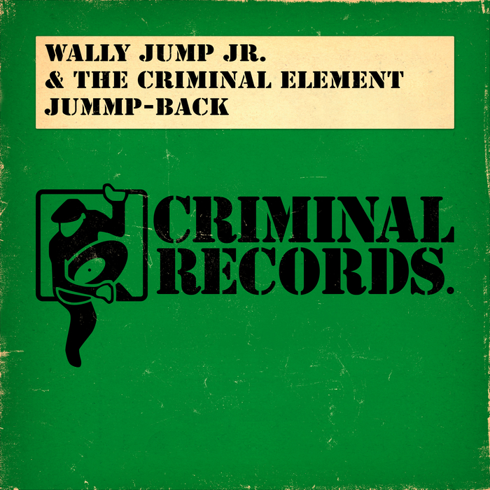 WALLY JUMP JR & THE CRIMINAL ELEMENT - Jummp-Back