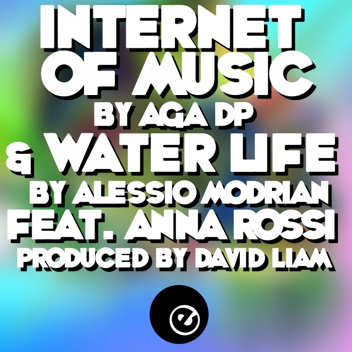 AGA DP/DAVID LIAM/ALESSIO MODRIAN - Internet Of Music