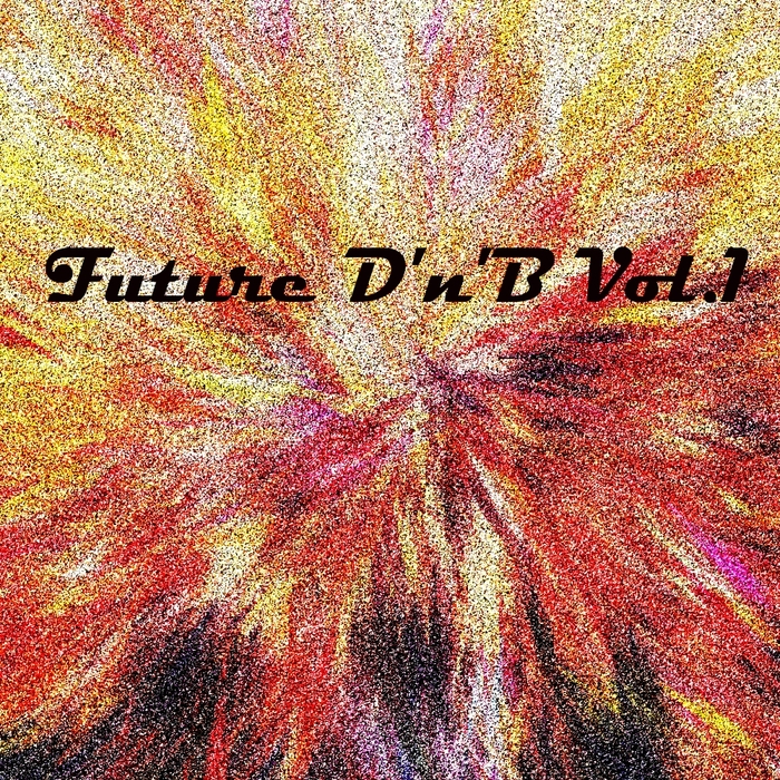 VARIOUS - Future D'n'B Vol 1