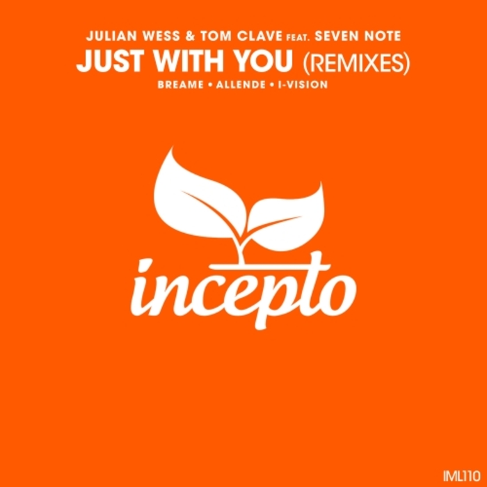 JULIAN WESS/TOM CLAVE/SEVEN NOTE - Just With You (Remixes)