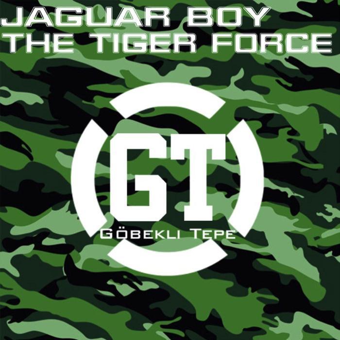 JAGUAR BOY - The Tiger Force