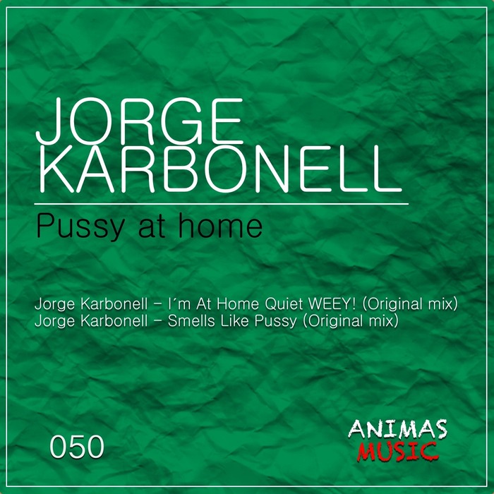 JORGE KARBONELL - Pussy At Home