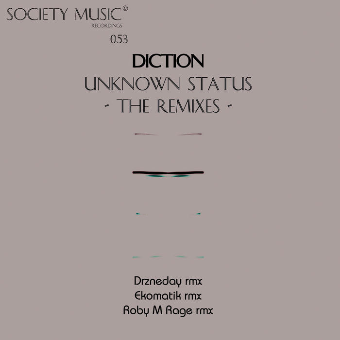 DICTION - Unknown Status: The Remixes