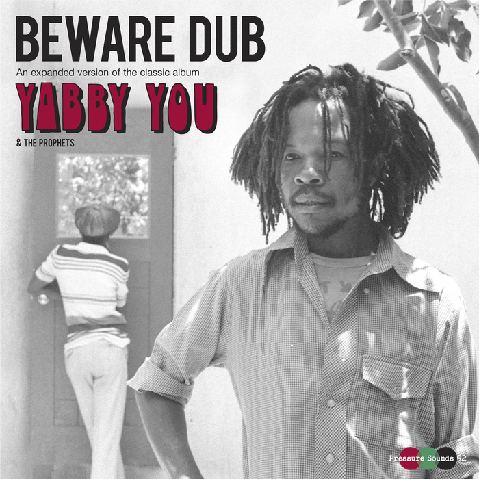YABBY YOU & THE PROPHETS - Beware Dub (An Expanded Version Of The Classic Album)