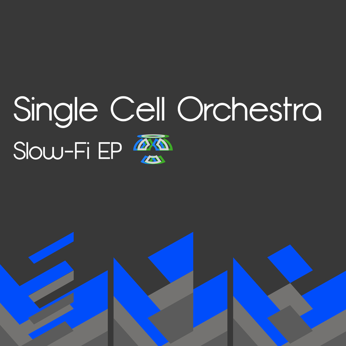 SINGLE CELL ORCHESTRA - Slow Fi EP