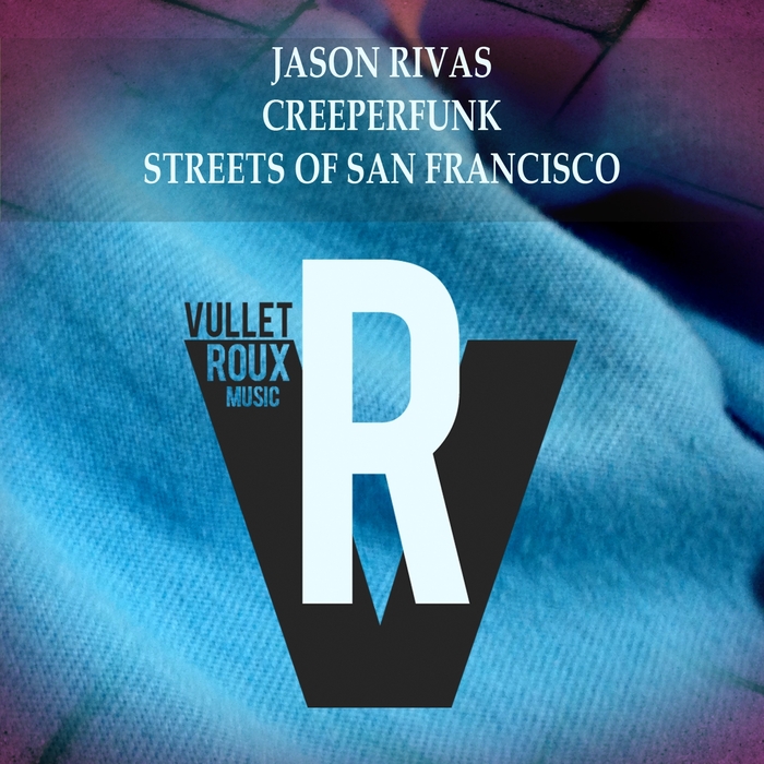 CREEPERFUNK/JASON RIVAS - Streets Of San Francisco