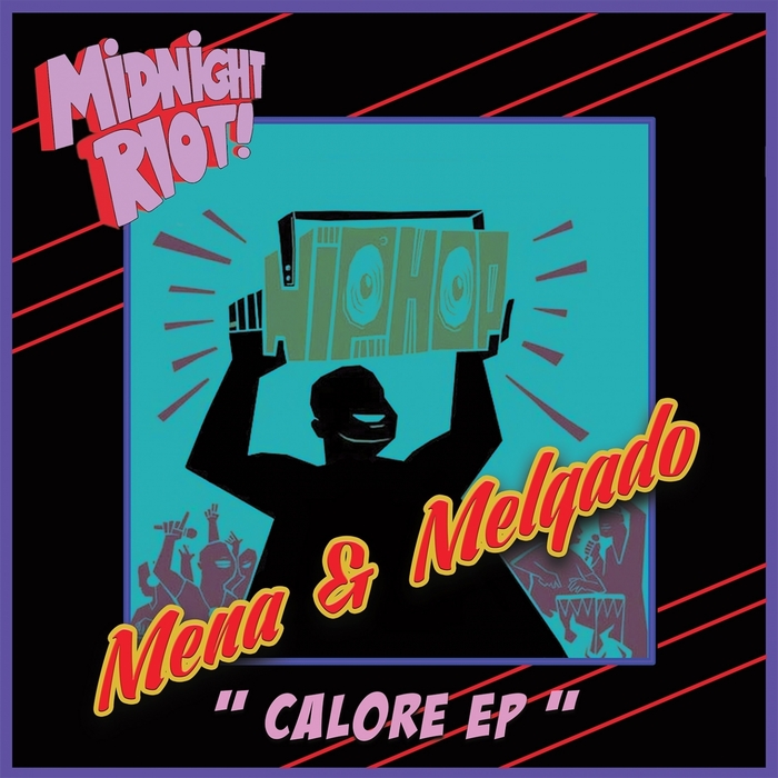 Calore EP by Melgado/Mena on MP3, WAV, FLAC, AIFF & ALAC at Juno Download