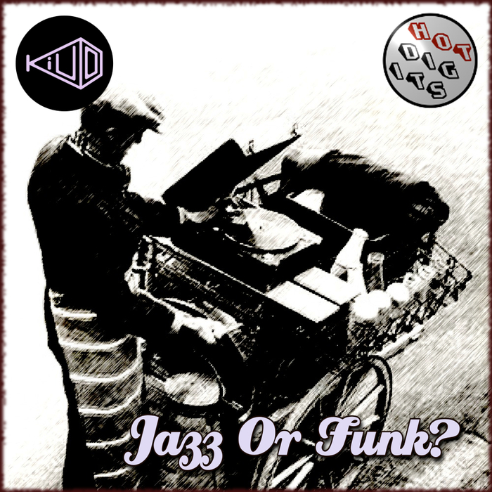 KIU D - Jazz Or Funk EP
